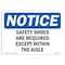 Signmission OSHA Sign, Shoes Required Except Within Aisles, 14in X 10in Rigid Plastic, 14" W, 10" H, Landscape OS-NS-P-1014-L-18217 - alternate 1